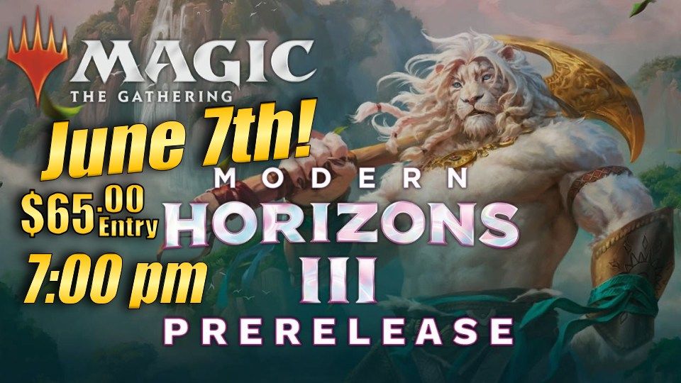 MTG - Modern Horizons 3 Prerelease!