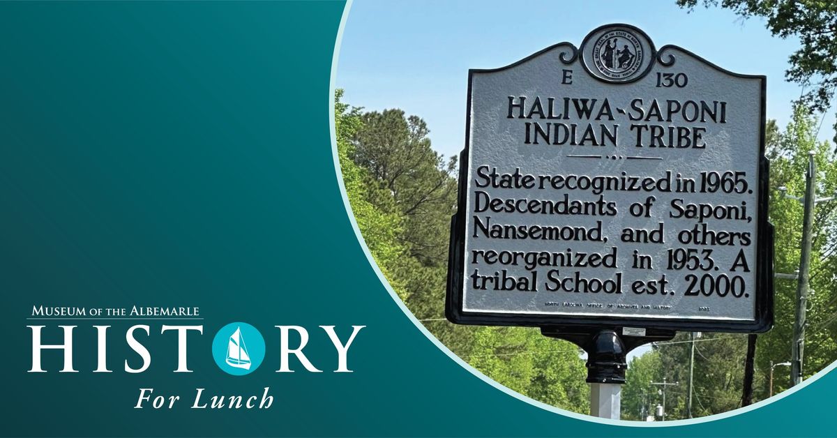 History for Lunch:  American Indian Tribes of NC: Haliwa-Saponi Indian Tribe