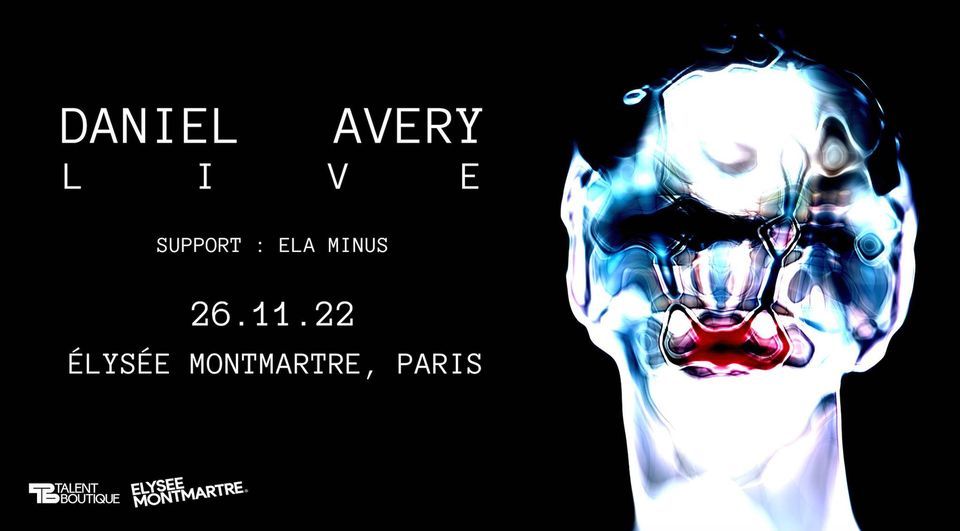 Daniel Avery (live) + Ela Minus - Le 26 novembre \u00e0 L'Elys\u00e9e Montmartre