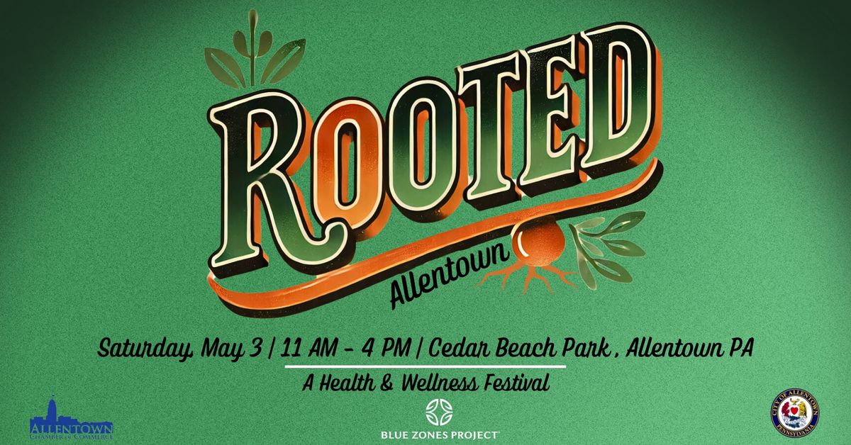 ROOTED - An Allentown Health & Wellness Festival