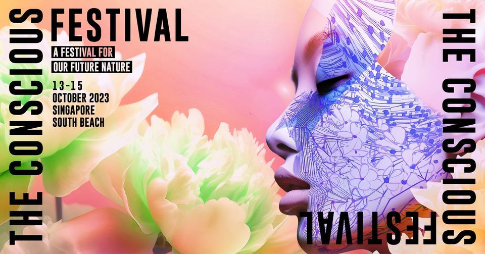 The Conscious Festival Singapore 2023 by GREEN IS THE NEW BLACK