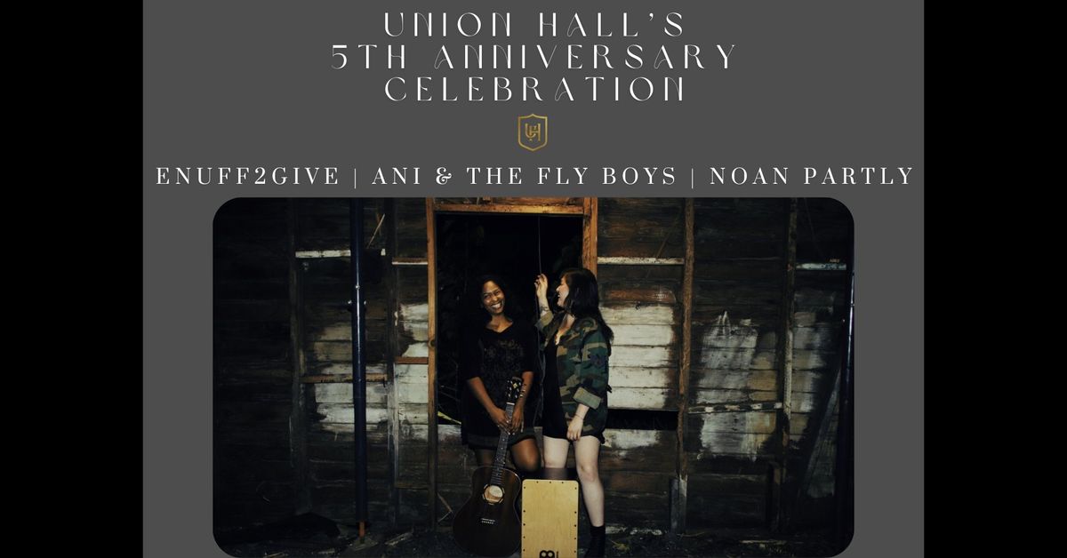 Union Hall's 5th Anniversary Celebration (FREE ENTRY CONCERT!)