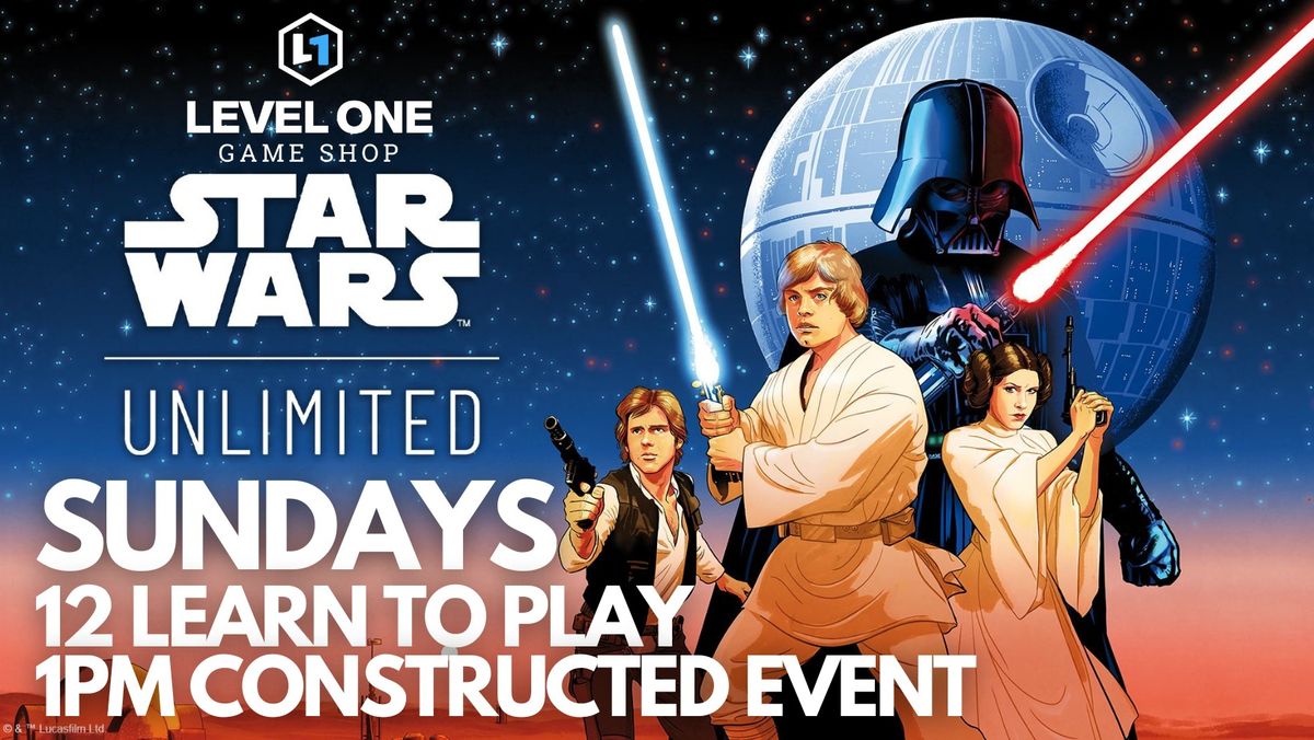 Level One - Star Wars Unlimited Constructed Event