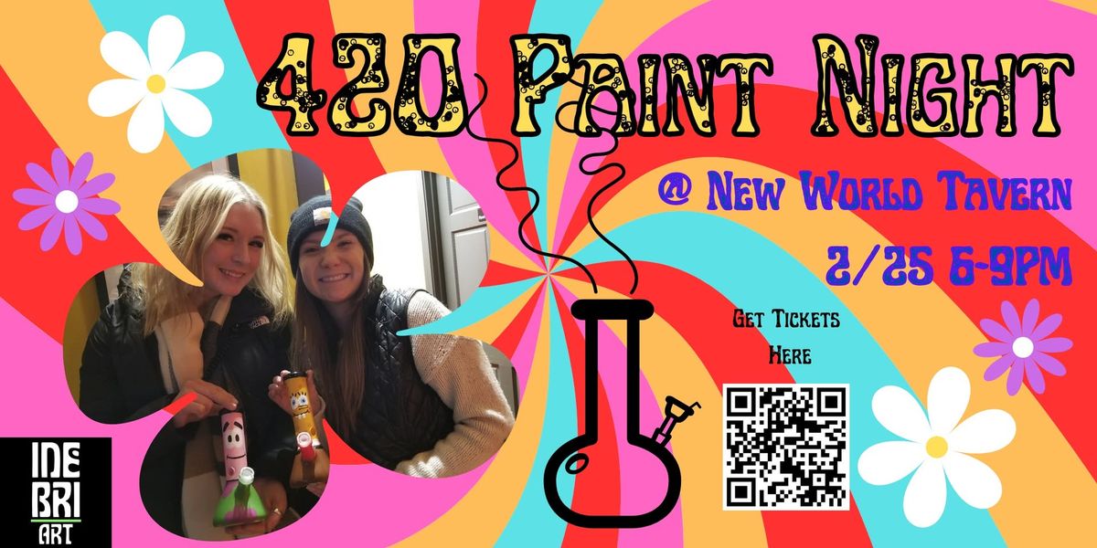 The New World Tavern - 420 Paint Night 