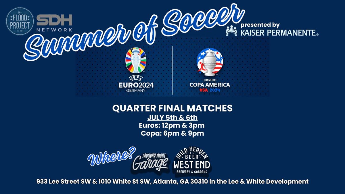 Summer of Soccer Quarter Final Match Days