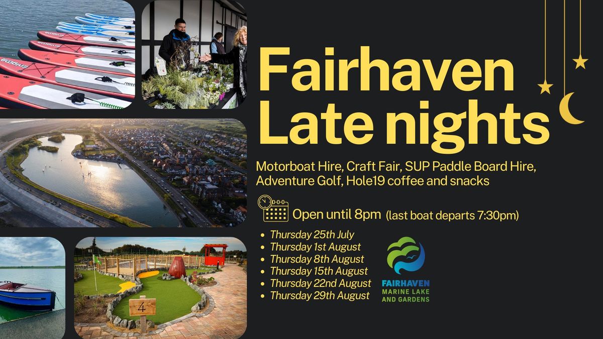 Fairhaven Late Night Opening 