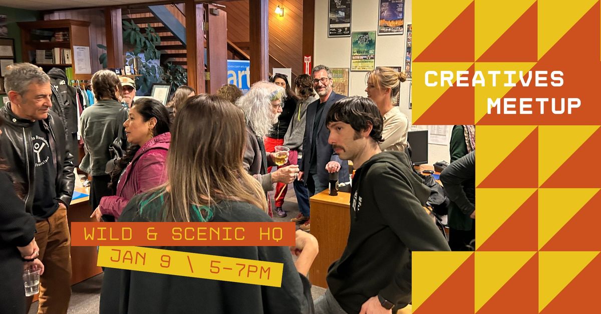 January Creatives Meetup at Wild & Scenic Film Festival HQ