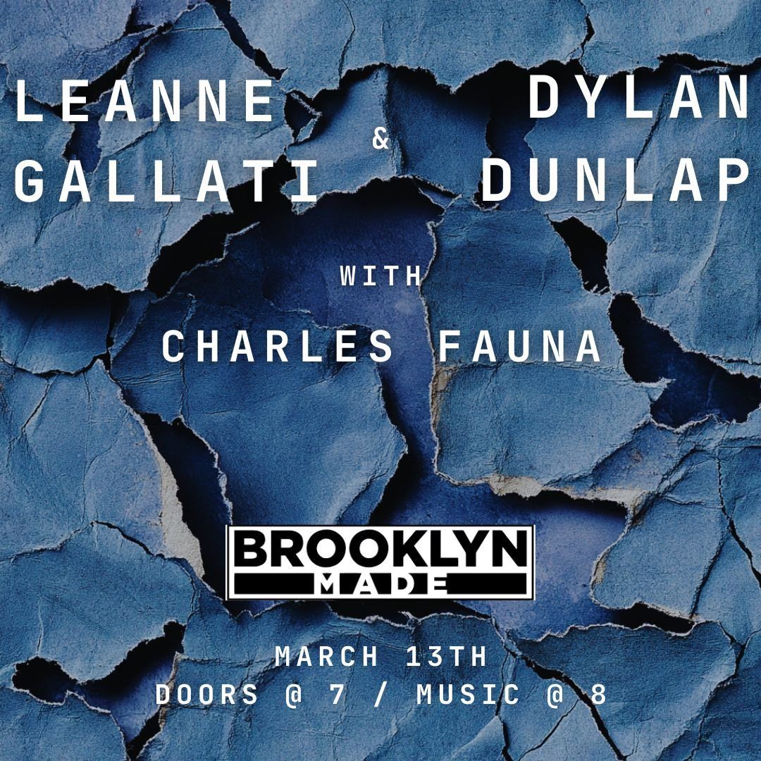 Leanne Gallati \/ Dylan Dunlap \/ Charles Fauna