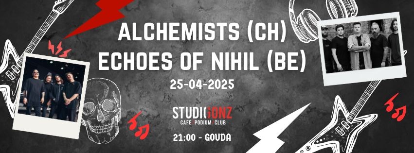 Alchemists (CH) + Echoes of Nihil (BE)