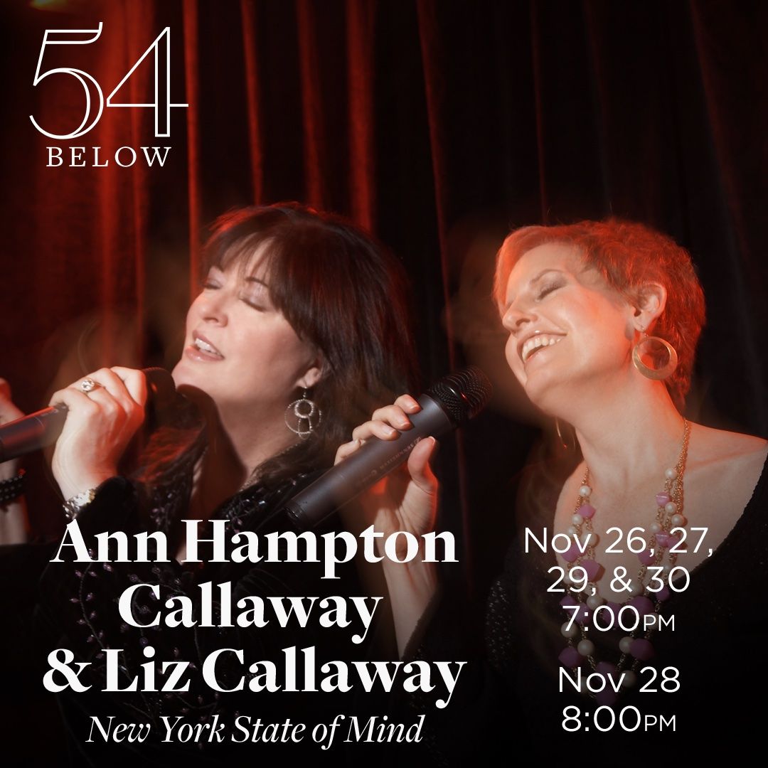 Ann Hampton Callaway and Liz Callaway: New York State of Mind