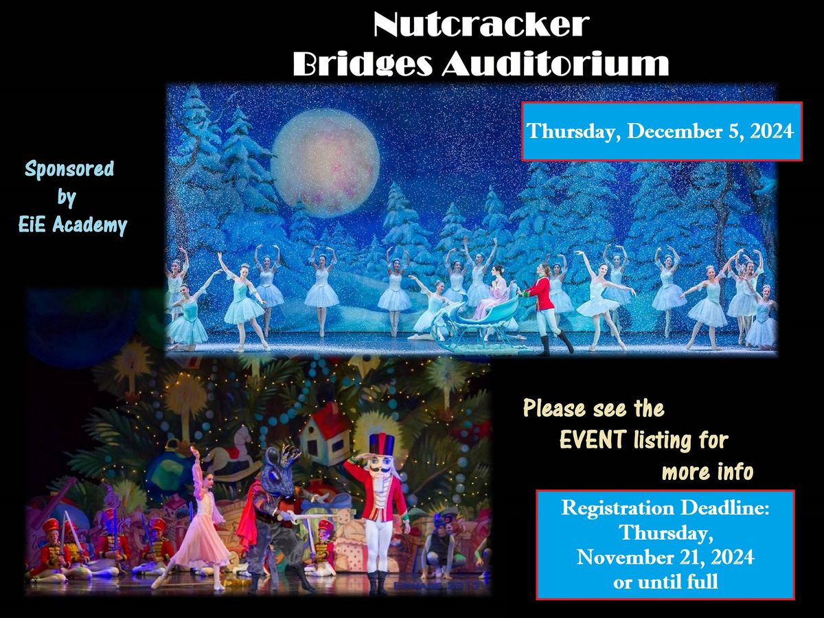 Nutcracker Bridges Auditorium~Sponsored by EiE Academy