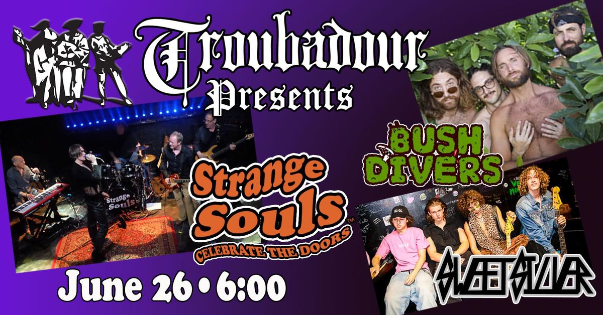 Strange Souls: Celebrate The Doors with Bush Divers, Sweet Silver at the Troubadour
