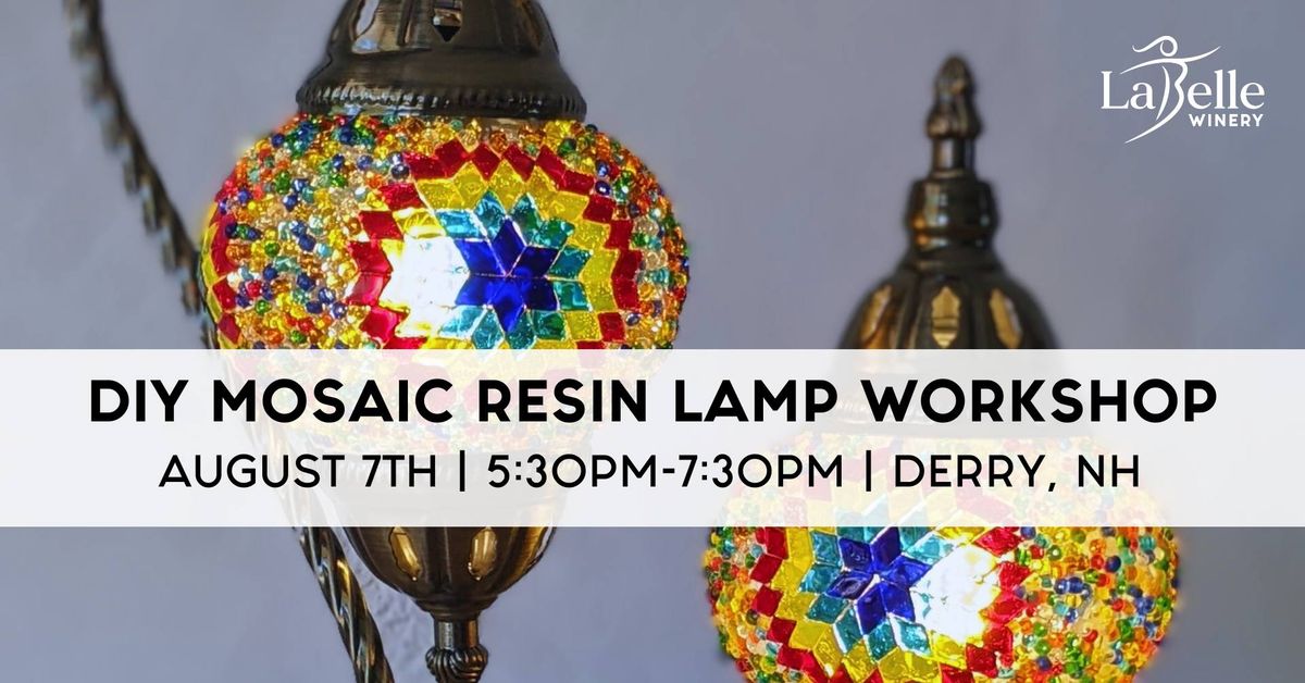 DIY Mosaic Resin Lamp Workshop (at LaBelle Winery Derry)