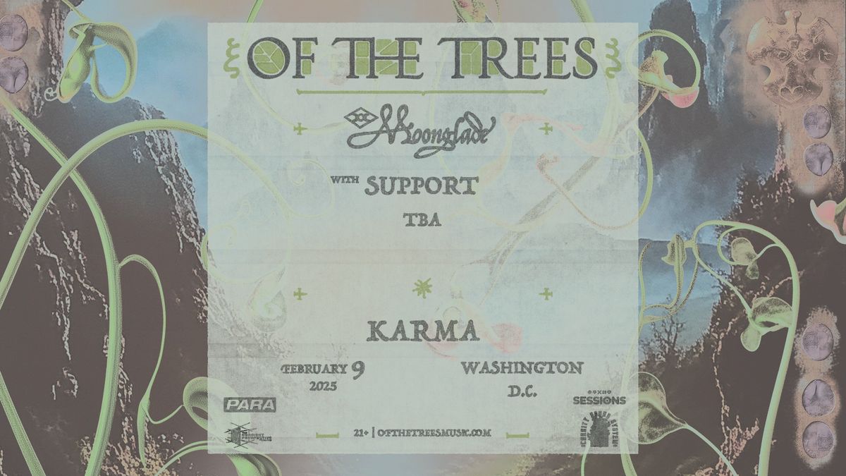 Of The Trees Presents: Moonglade Washington DC 