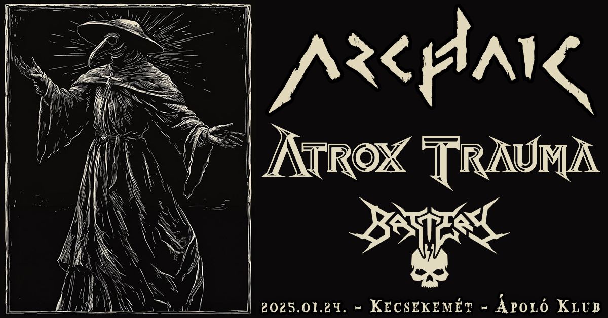 Archaic | Atrox Trauma | Battery || \u00c1pol\u00f3 Klub