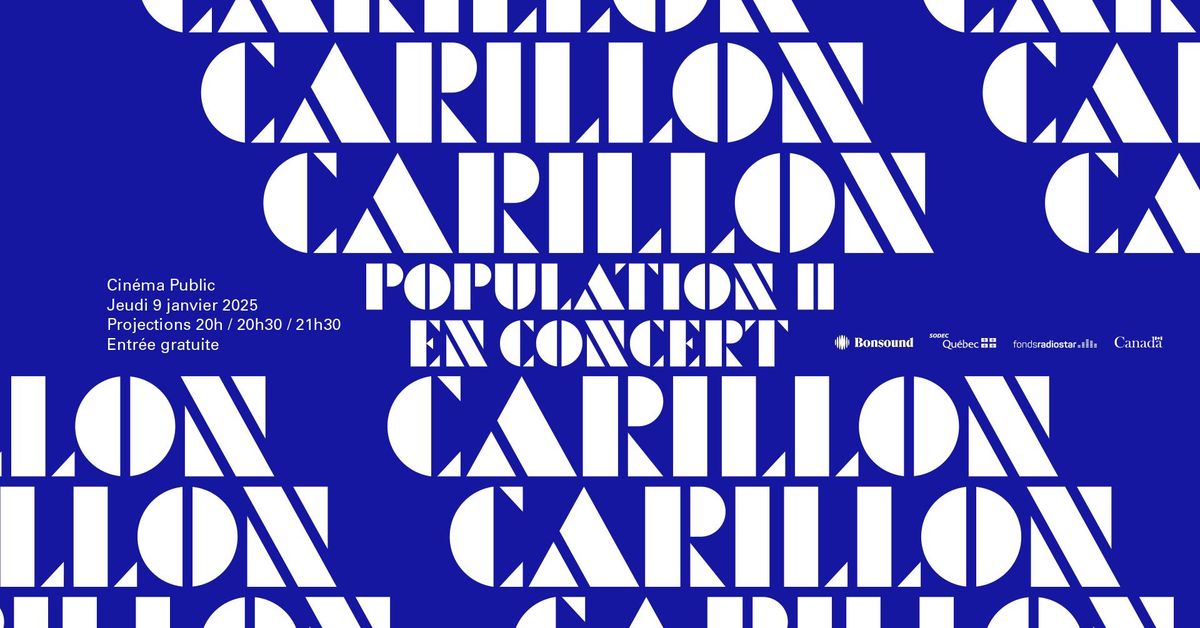 Premi\u00e8re: Carillon (Population II en concert)