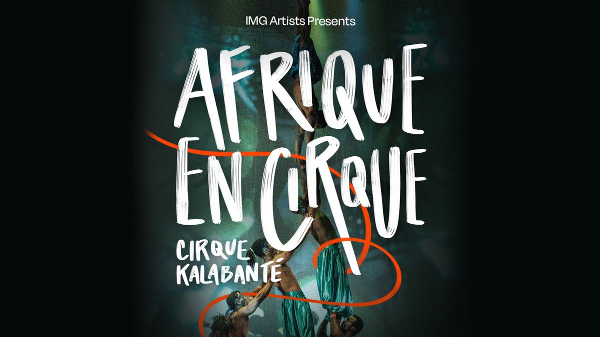 Cirque Kalabant\u00e9 - Afrique en Cirque