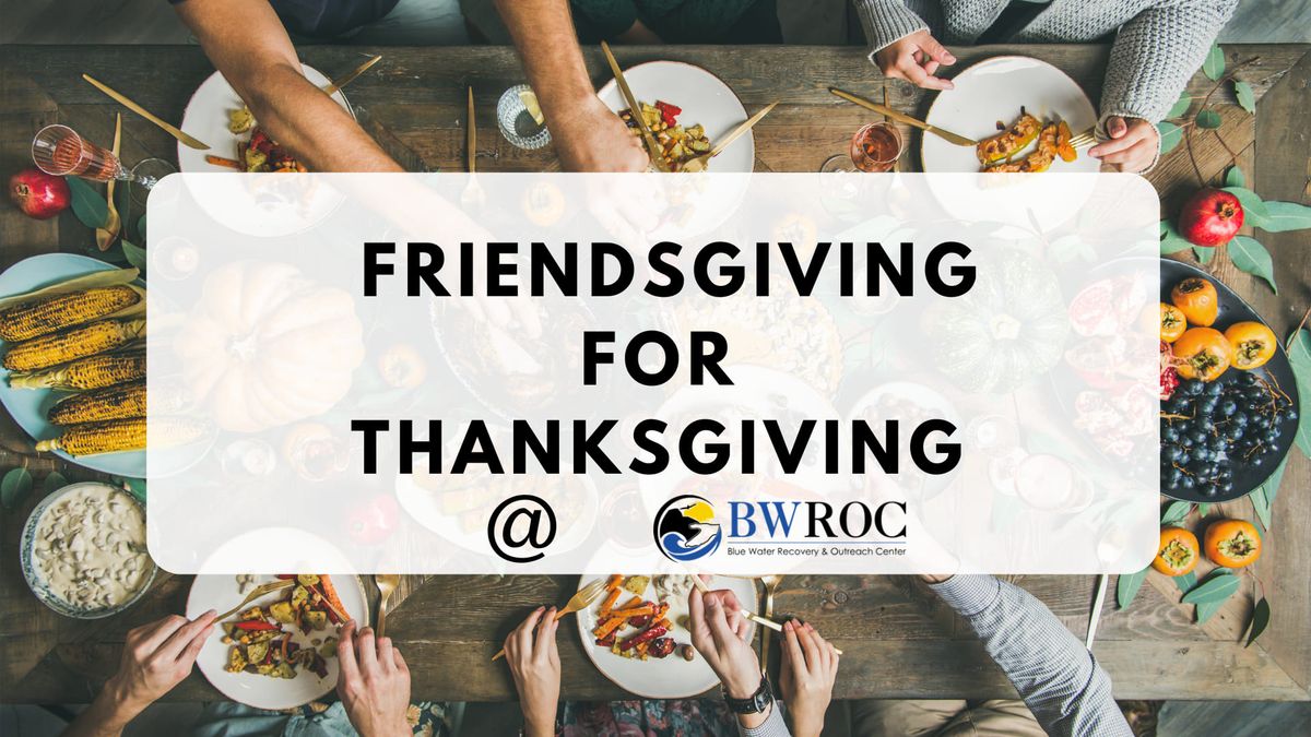 Friendsgiving for Thanksgiving 