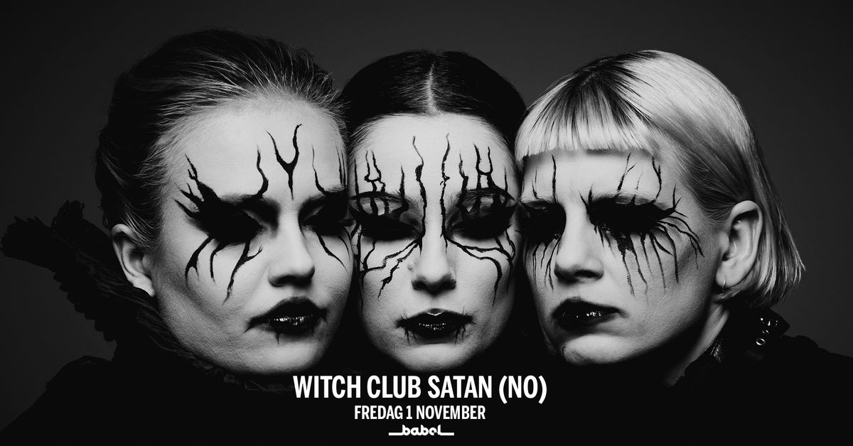 Witch Club Satan (NO) LIVE p\u00e5 Babel - 1 november