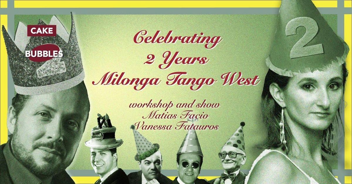 \ud83e\udd73Celebrating the 2nd year of Milonga Tango West\ud83e\udd73