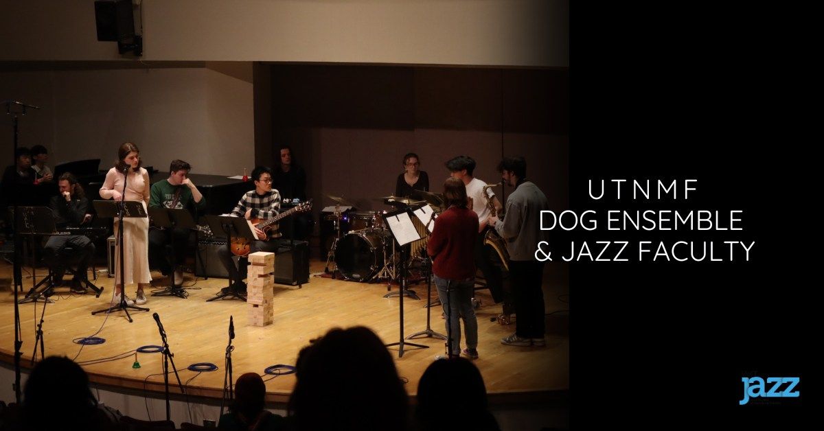 UTNMF: DOG Ensemble & Jazz Faculty