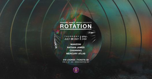 Federal Dance Union Presents: Rotation 001 - Manzoni, Mercury Atlas, Nathan James, Channing