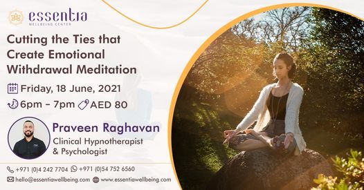 Cutting the Ties that Create Emotional Withdrawal Meditation with Praveen Raghavan