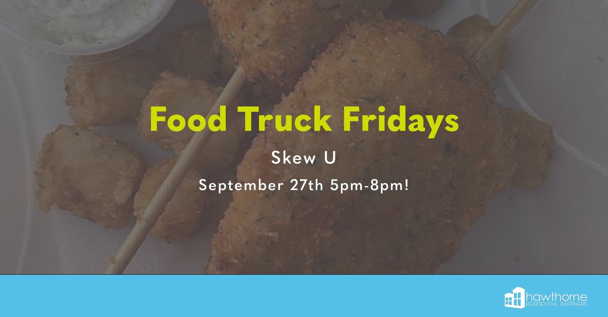 Food Truck Friday! Skew U