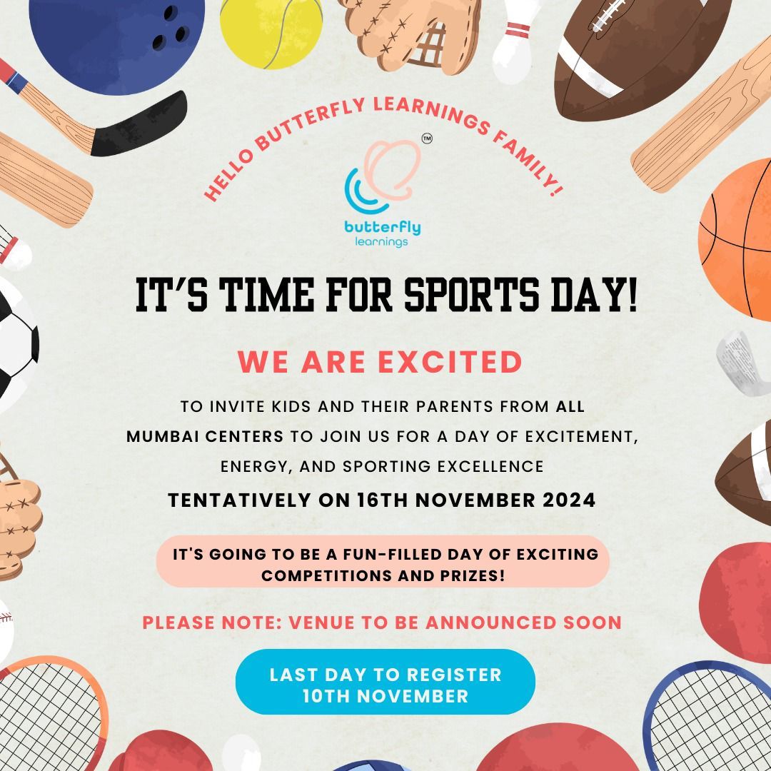 \u26bd\ufe0f Sports Day! \u26bd\ufe0f- Lace up your sneakers \ud83d\udc5fSports Day with Butterfly Learnings at ALL Mumbai centres