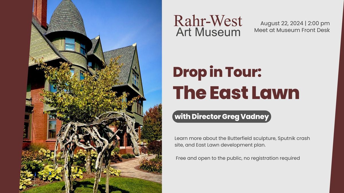Drop in Tours: The East Lawn