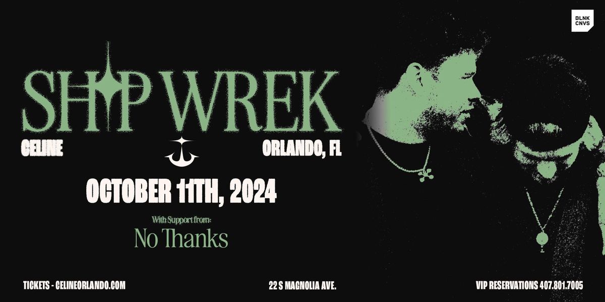 Ship Wrek at Celine Orlando | Fri 10.11.24