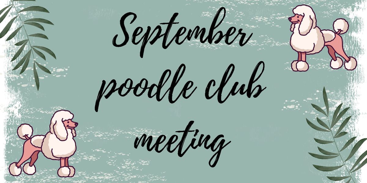 September poodle club meeting