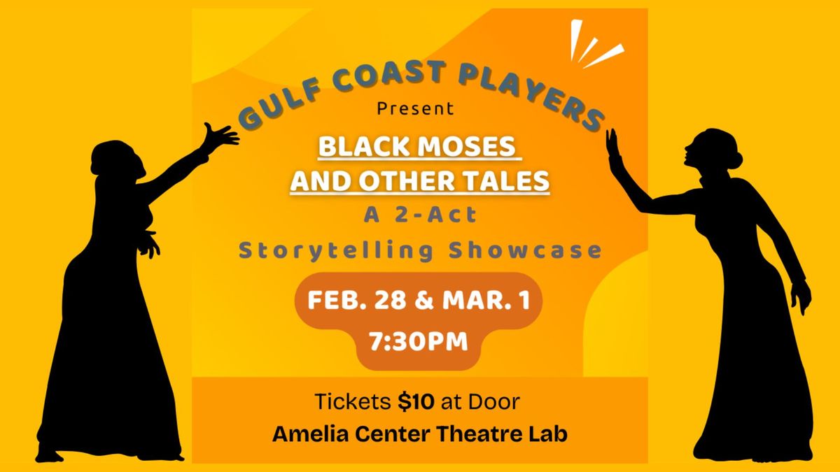 Gulf Coast Players Presents: "Black Moses and Other Tales" a Storytelling Showcase