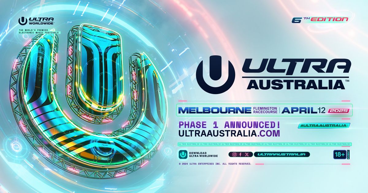 Ultra Australia 2025 \u2014 Melbourne