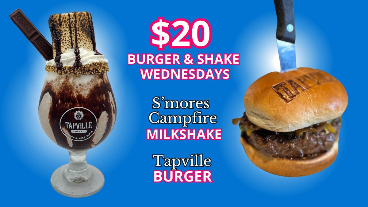 $20 Burger and Shake Wednesdays