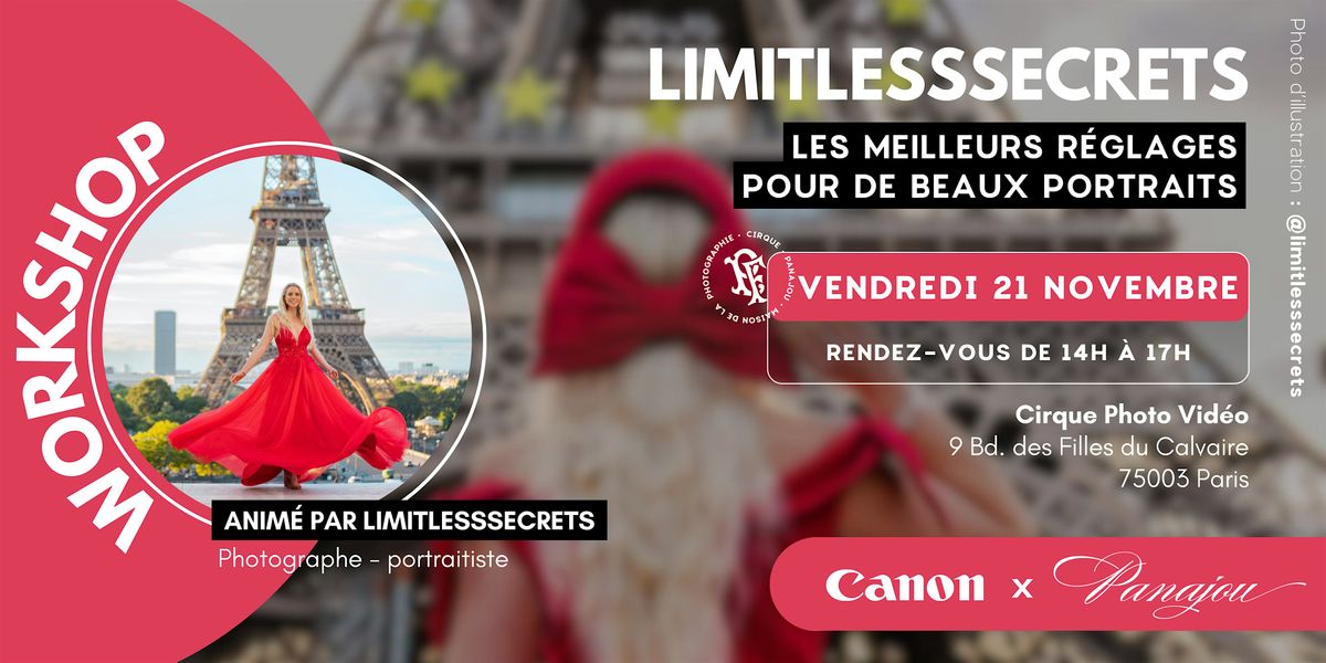 WORKSHOP \/\/ CANON X LIMITLESSSECRETS \/\/ VENDREDI 21 NOVEMBRE
