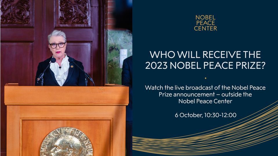 Who Will Receive The 2023 Nobel Peace Prize?, Nobel Peace Center ...