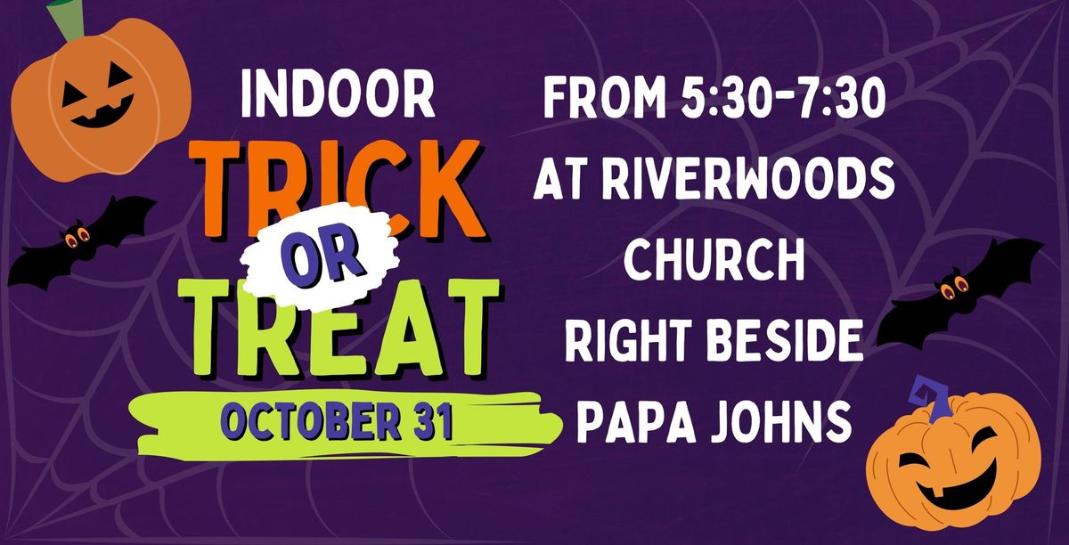 Riverwoods Indoor Trick or Treat