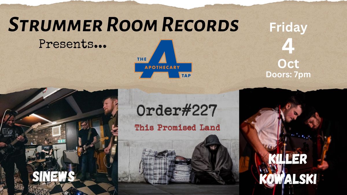 Strummer Room Records Presents... Killer Kowalski \/ Order#227 \/ Sinews