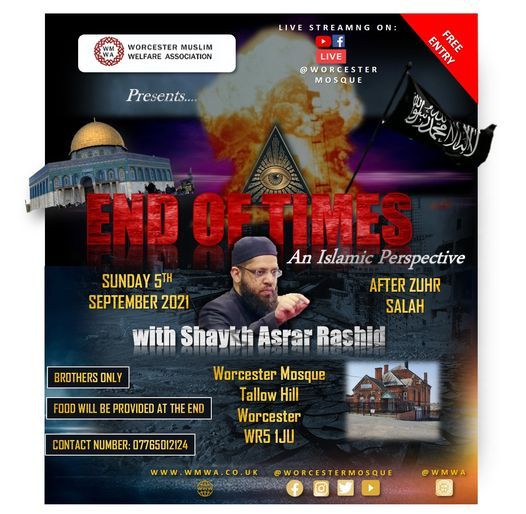 end of times an islamic perspective with shaykh asrar rashid worcester mosque 5 september 2021