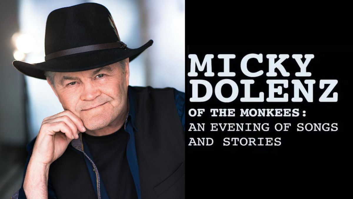 MICKY DOLENZ of THE MONKEES An Evening of Songs & Stories