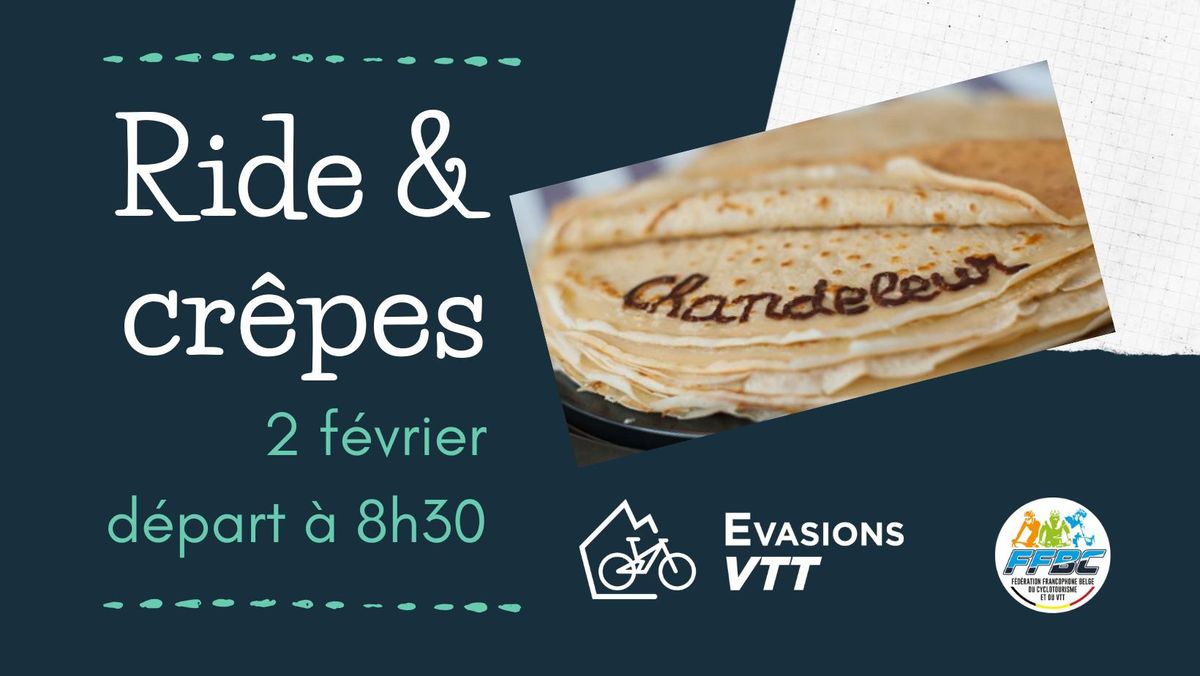 Ride & Cr\u00eapes - F\u00eate de la Chandeleur avec Evasions VTT