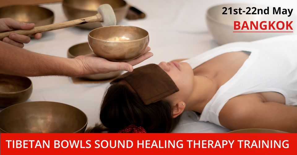 2 Days Tibetan Bowl Sound Healing Therapy Training - Bangkok