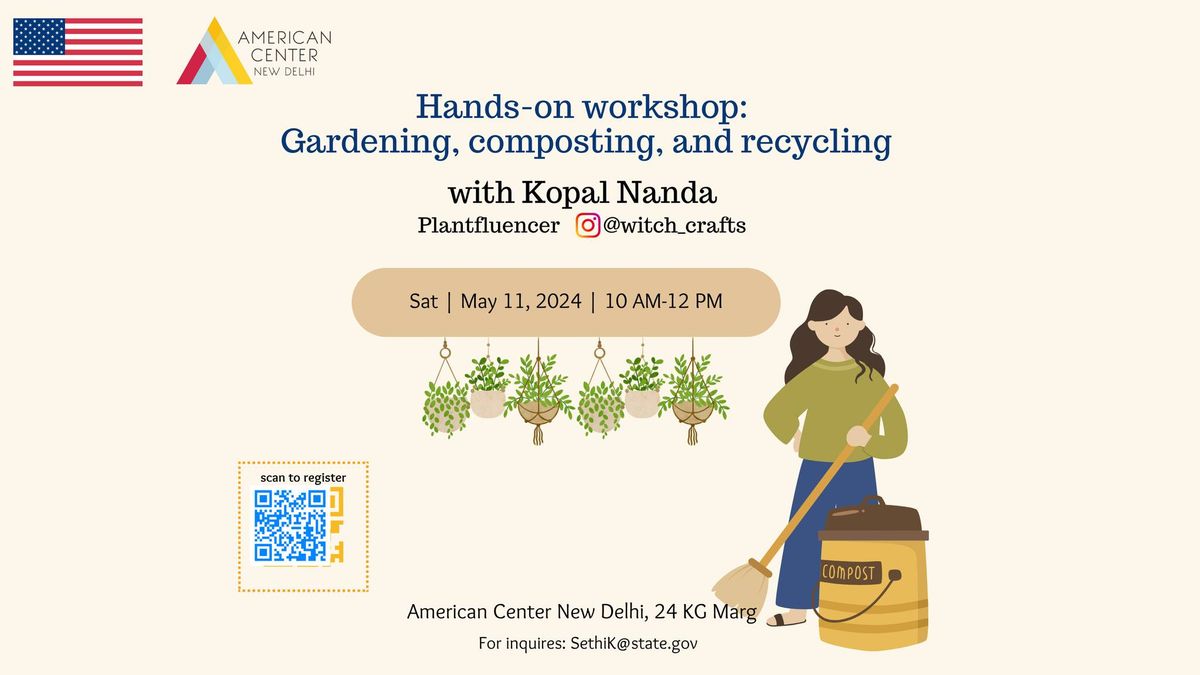 Hands on Workshop: Gardening, composting, and recycling with Kopal Nanda