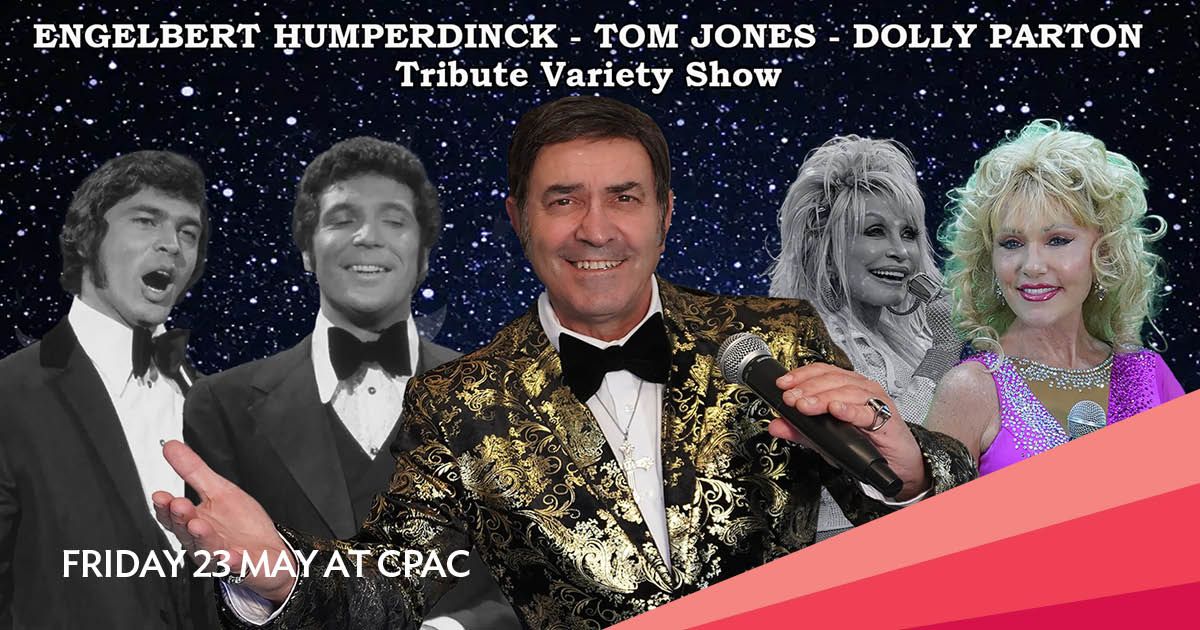 Englebert Humperdinck, Tom Jones, Dolly Parton Tribute Variety Show