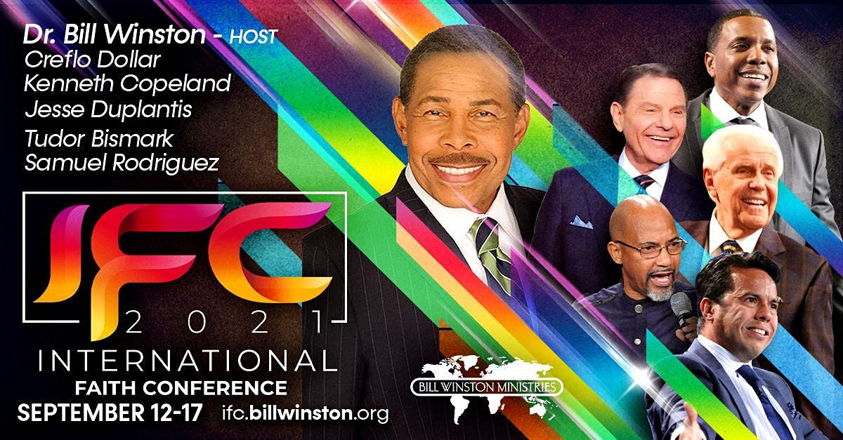 2021 International Faith Conference (host Dr. Bill Winston)