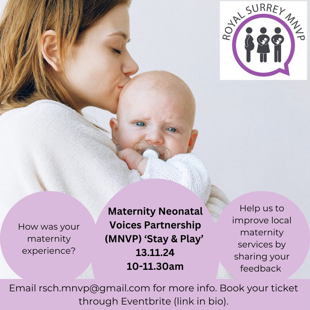 Royal Surrey Maternity Neonatal Voices Partnership - Feedback Event