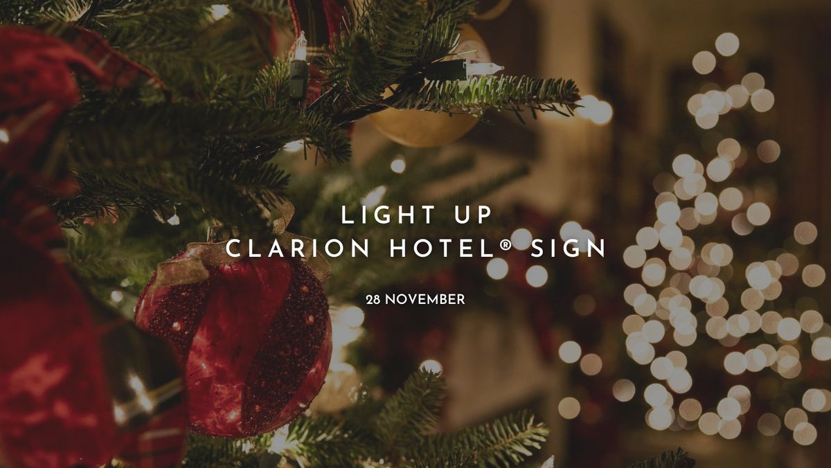 LIGHT UP CLARION HOTEL\u00ae SIGN & AFTER WORK | 28\/11