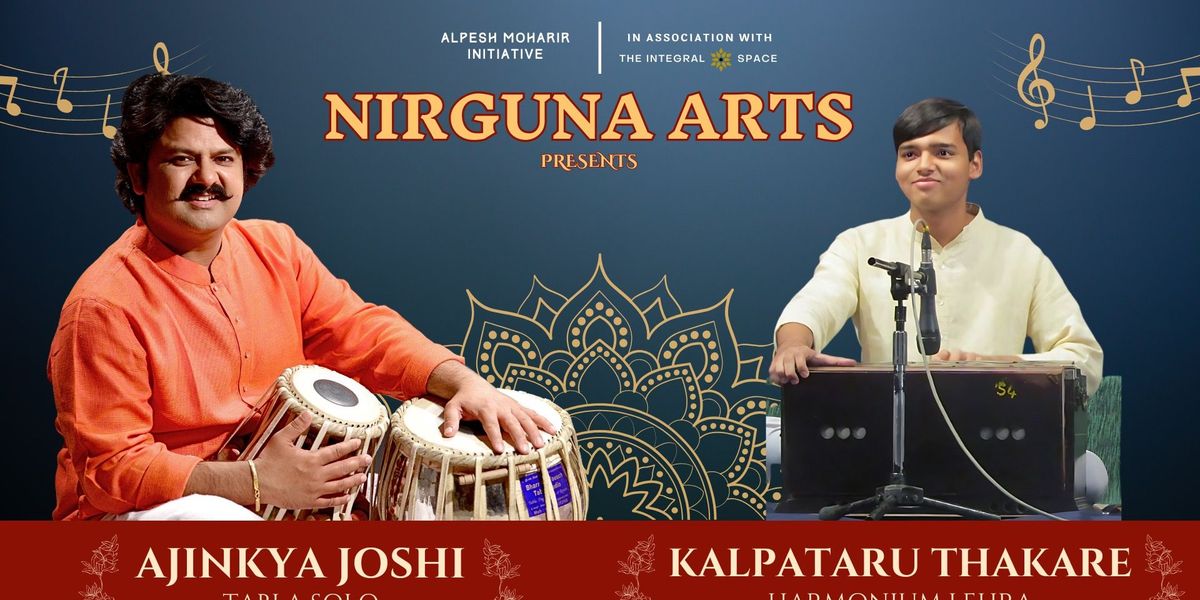 Nirgun Arts Presents: Tabla Solo by Ajinkya Joshi