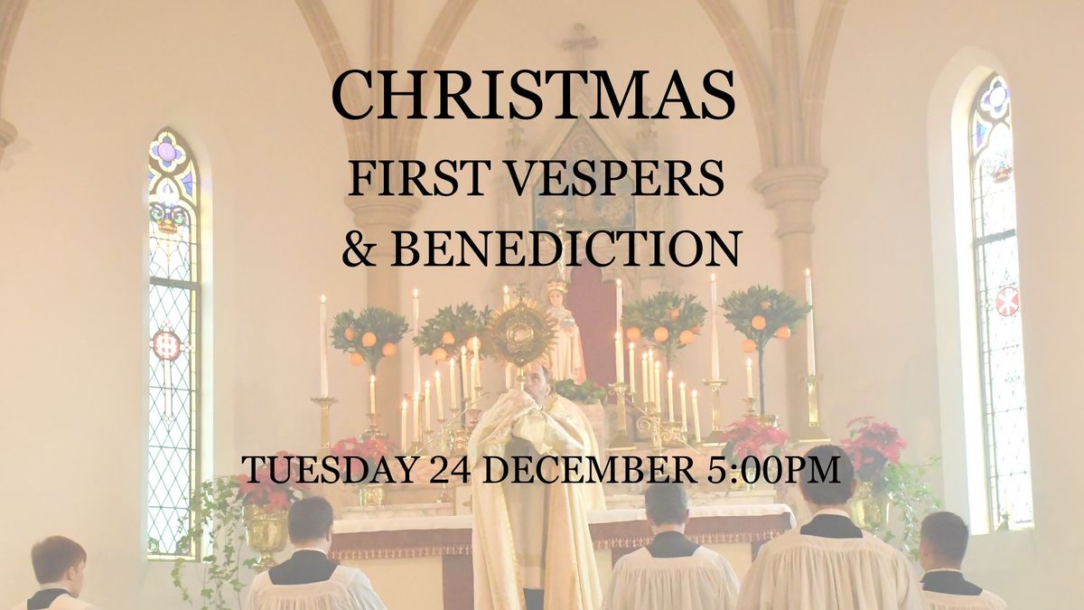 First Vespers of Christmas & Benediction